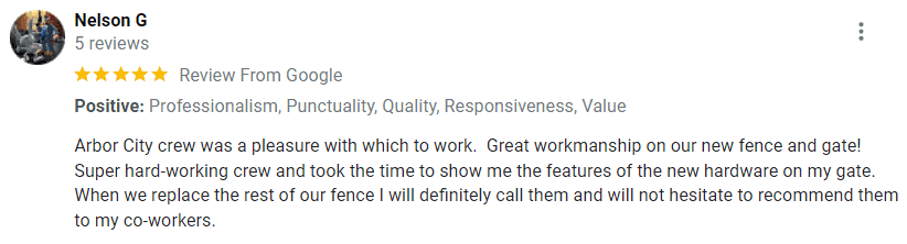 Google 5 star review of Arbor City Fence from Nelson G
