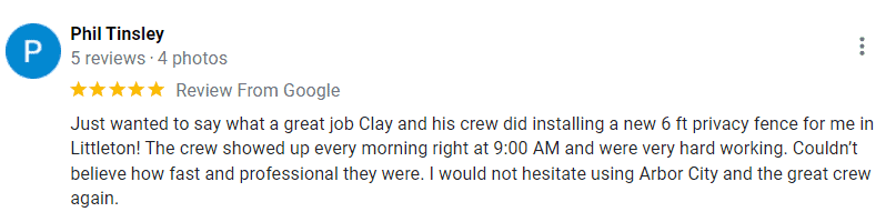 Google 5 star review of Arbor City Fence from Phil T